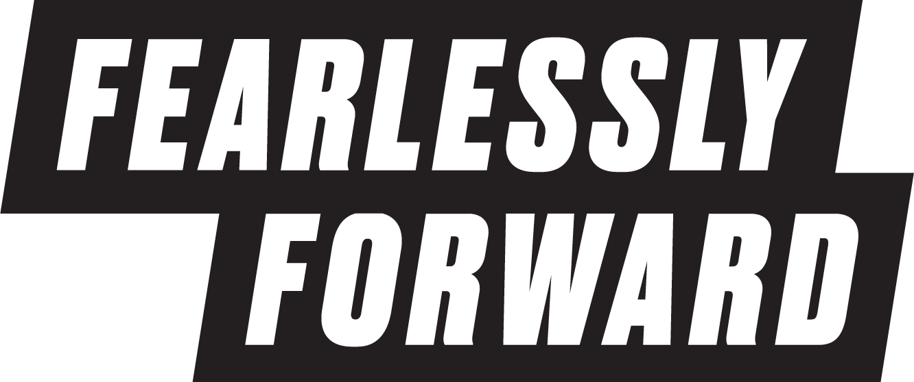 fearlessly forward