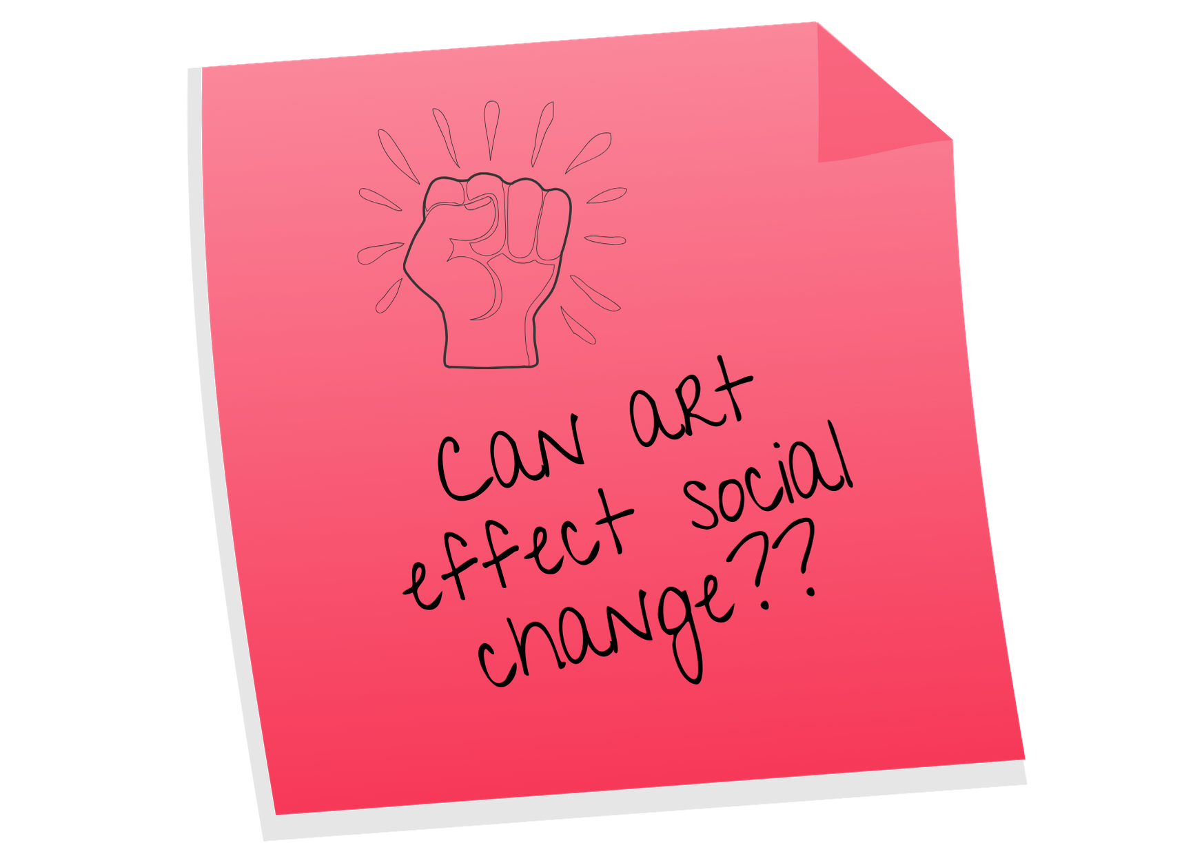 sketch of hand in protest, words: can art affect social change